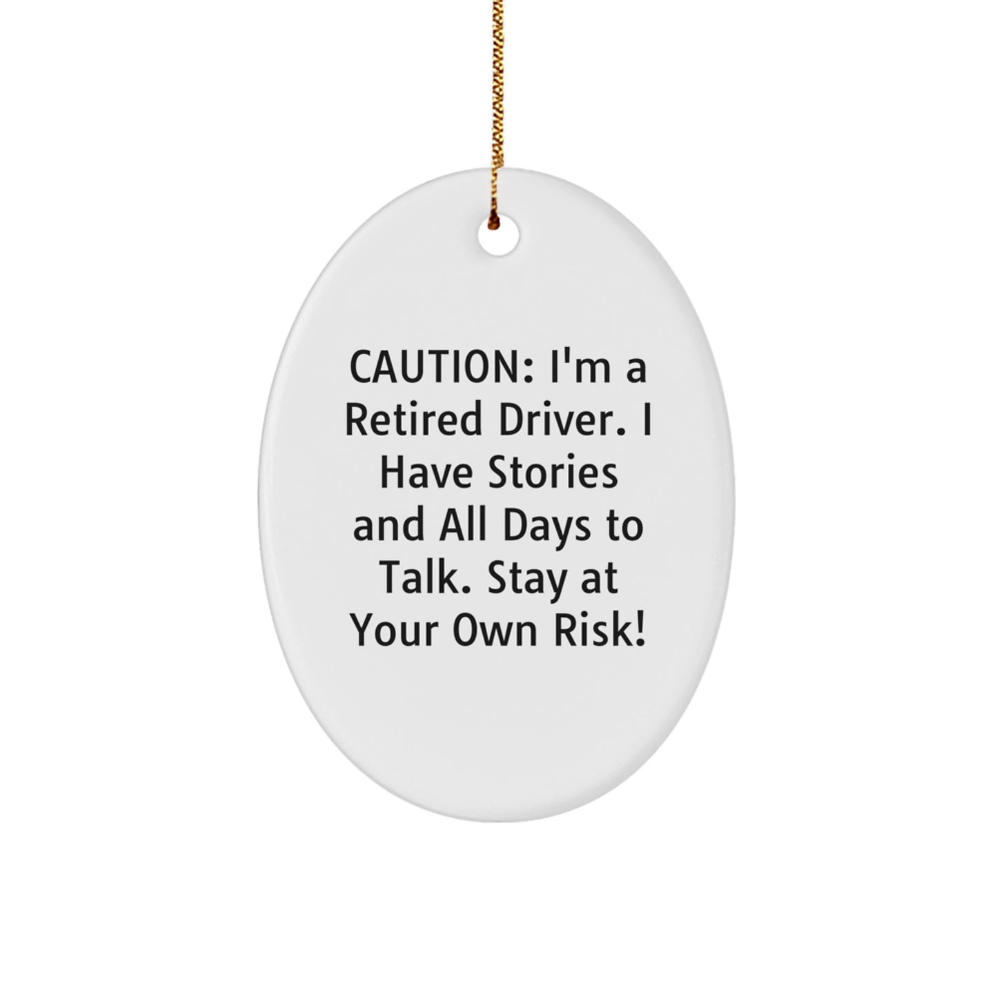 Funny Driver Christmas Unique Gifts for Him Unique Oval Ornament with Caution Quote, Gifts from Friends, Coworkers, or Family - Image 1