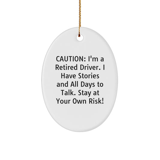 Funny Driver Christmas Unique Gifts for Him Unique Oval Ornament with Caution Quote, Gifts from Friends, Coworkers, or Family - Image 1