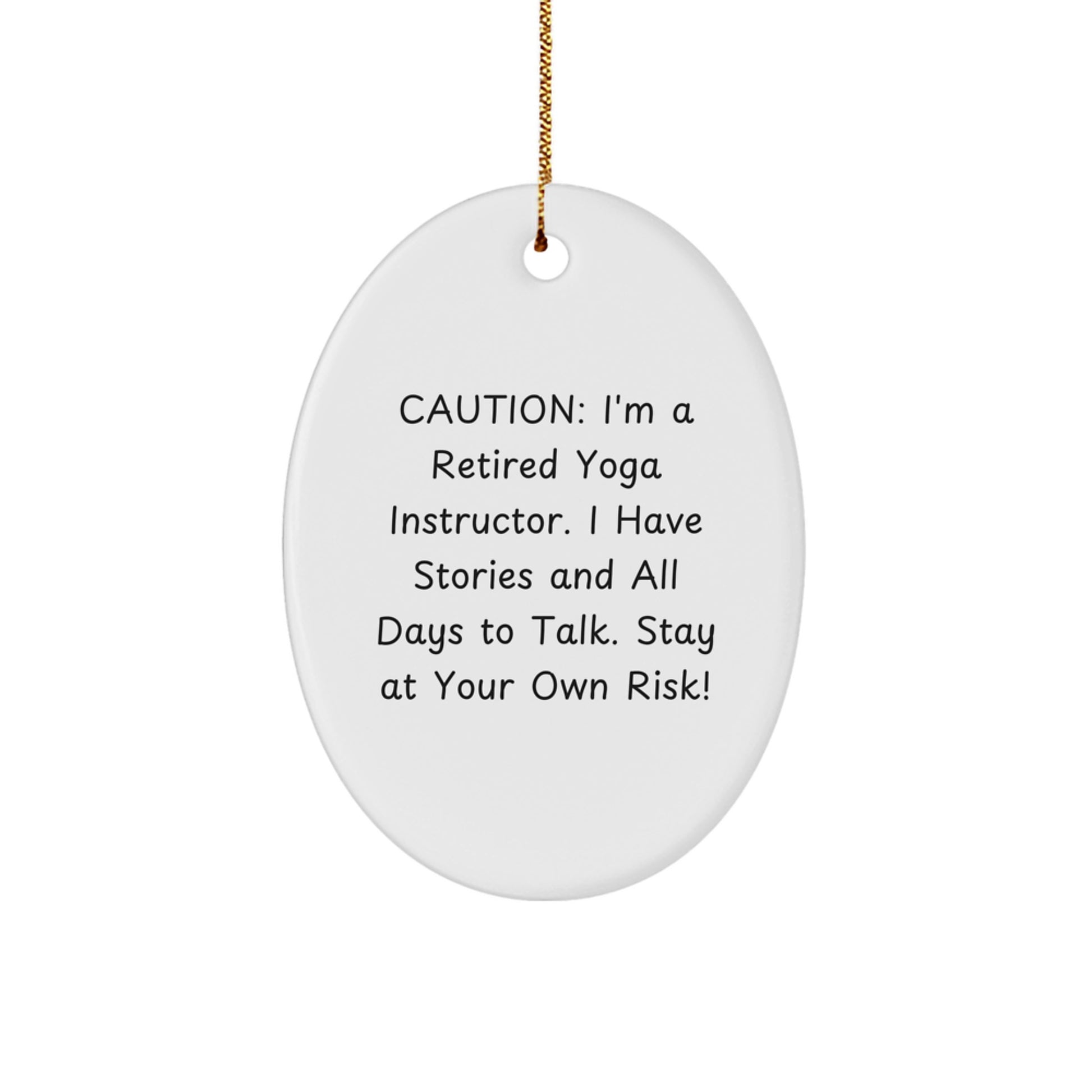 Funny Yoga Instructor Oval Ornaments Gifts from Men to Friends for Christmas Unique Decorations Stay At Your Own Risk - Image 1