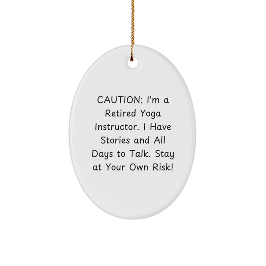 Funny Yoga Instructor Oval Ornaments Gifts from Men to Friends for Christmas Unique Decorations Stay At Your Own Risk - Image 1