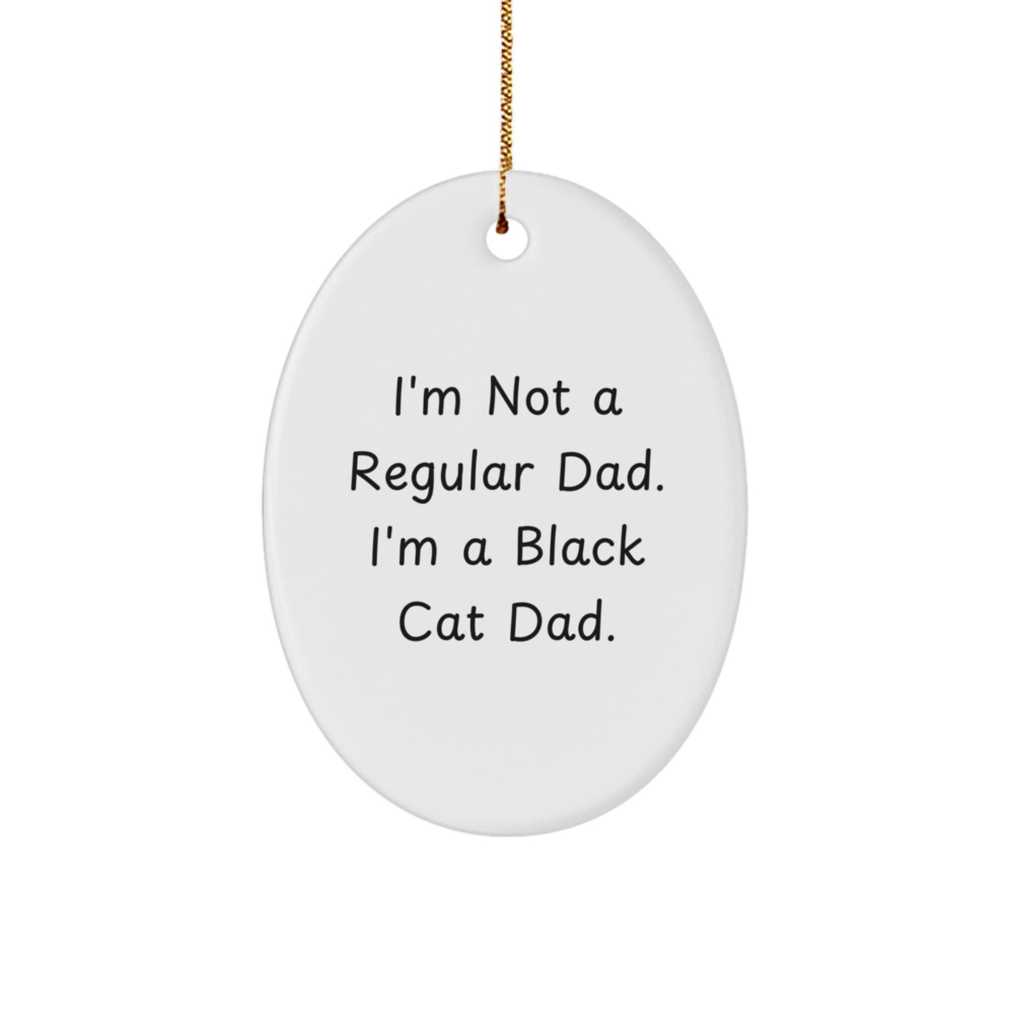 Funny Black Cat Dad Oval Ornament Gifts from Men for Black Cat Lovers, Unique Christmas Unique Gifts for Friends and Family - Image 1