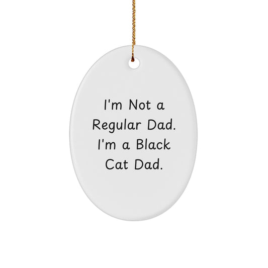 Funny Black Cat Dad Oval Ornament Gifts from Men for Black Cat Lovers, Unique Christmas Unique Gifts for Friends and Family - Image 1
