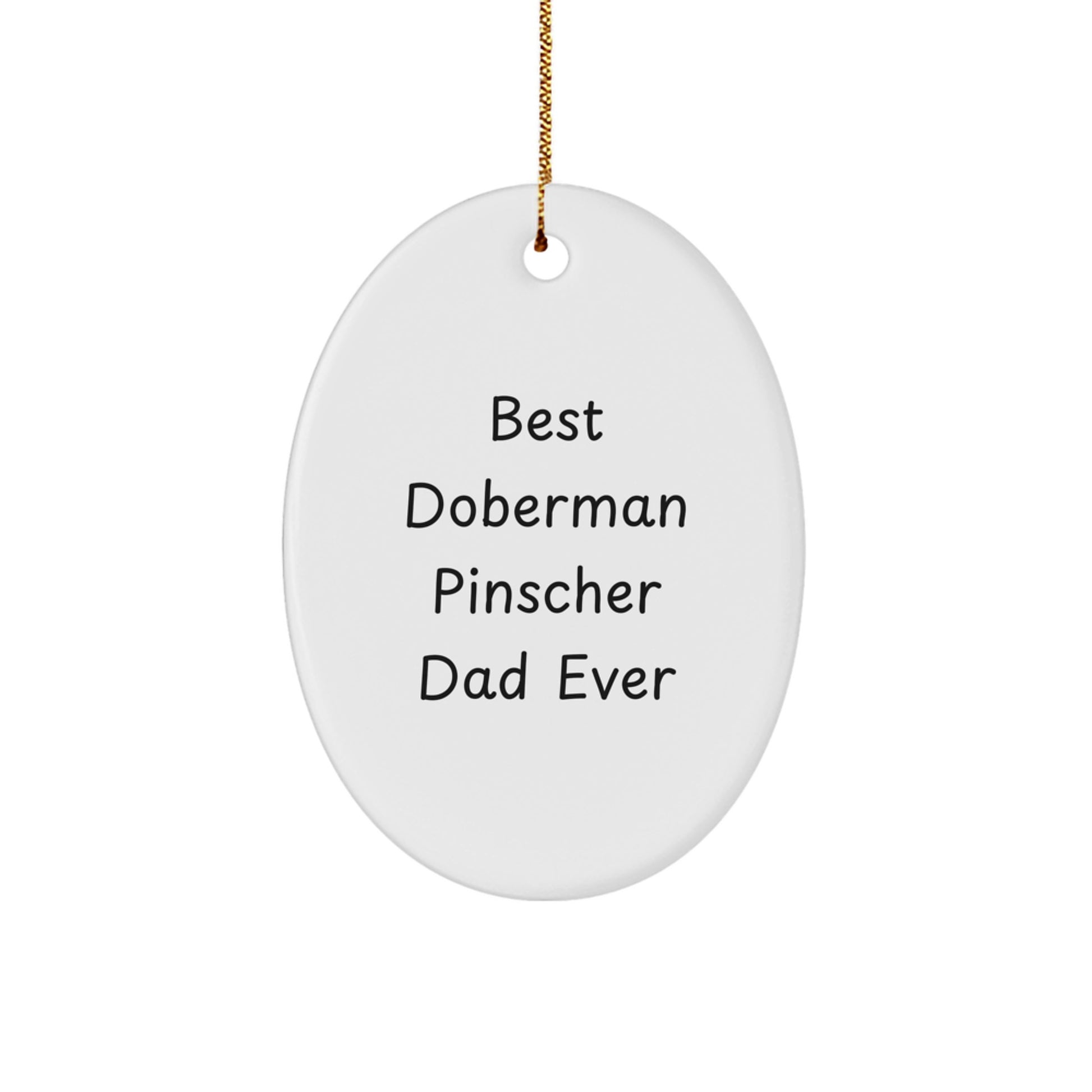 Funny Doberman Pinscher Dad Ever Gifts for Men from Family - Oval Ornament for Christmas - Image 1