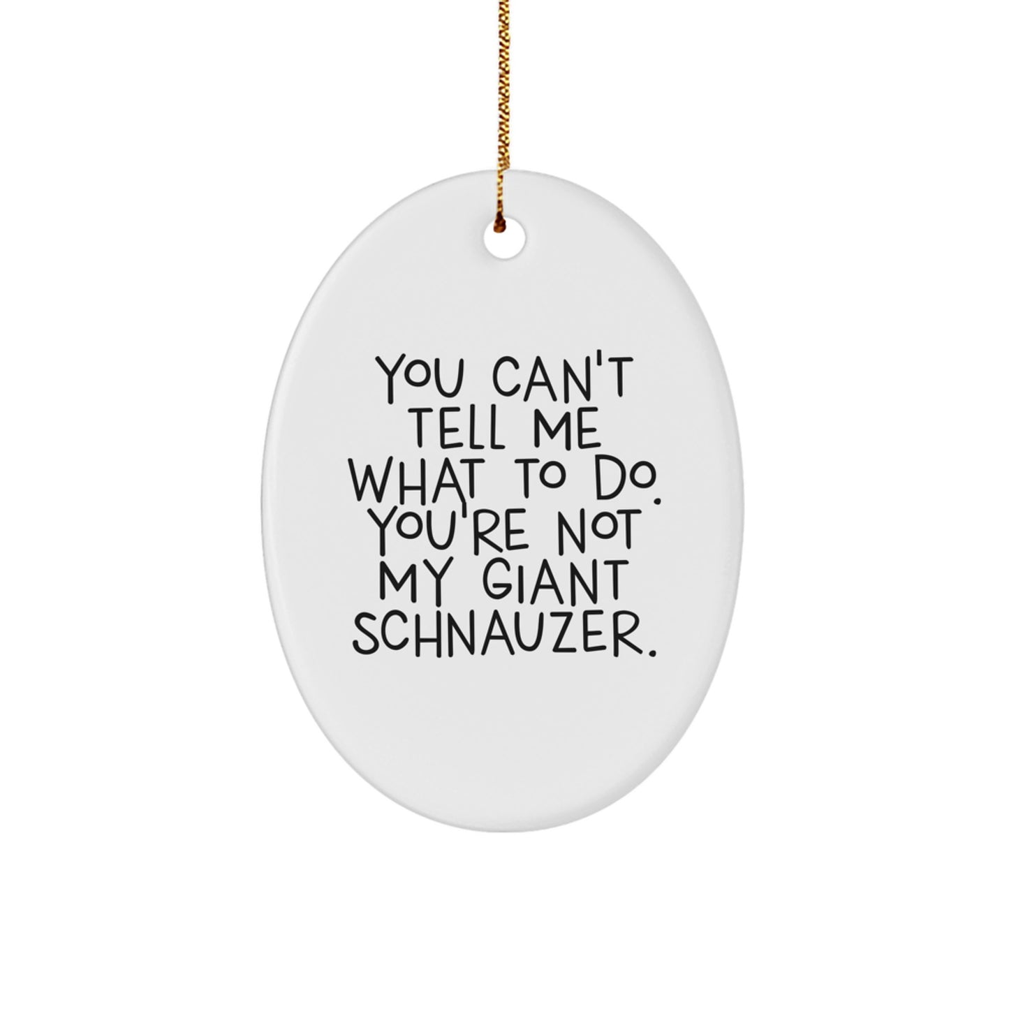 Giant Schnauzer Dog Oval Ornament, Funny Quote Gift, White, 3.25' Tall, Perfect for Men, Women, Family, Friends, Christmas Unique Gifts - Image 1