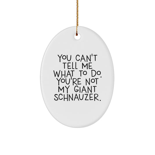 Giant Schnauzer Dog Oval Ornament, Funny Quote Gift, White, 3.25' Tall, Perfect for Men, Women, Family, Friends, Christmas Unique Gifts - Image 1