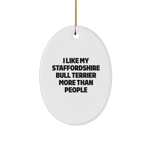Staffordshire Bull Terrier Dog Lovers Unite! Funny Quote Oval Ornament Gift from Men to Family, Christmas Unique Gifts for Women Friends Coworkers - Image 1
