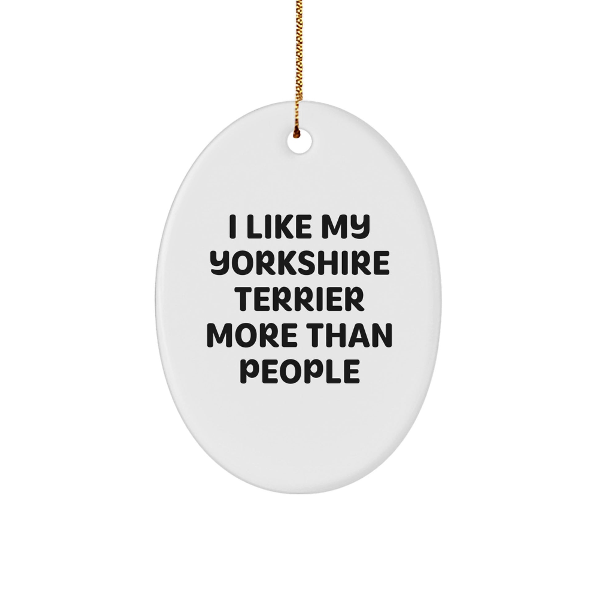 Funny Yorkshire Terrier Dog Lovers Gifts from Friends for Christmas Unique Oval Ornament - Image 1