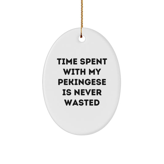 Pekingese Dog Lovers' Delight, Oval Ornament, Funny Quote, Christmas Unique Gifts from Friends and Family - Image 1