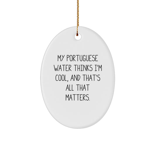 Portuguese Water Dog Gifts, Funny Quote Ornament, Oval Shape, MDF with Sublimation Print, Christmas Unique Gifts from Family to Friends - Funny Portuguese Water Dog Ornament for Home Decor - Image 1