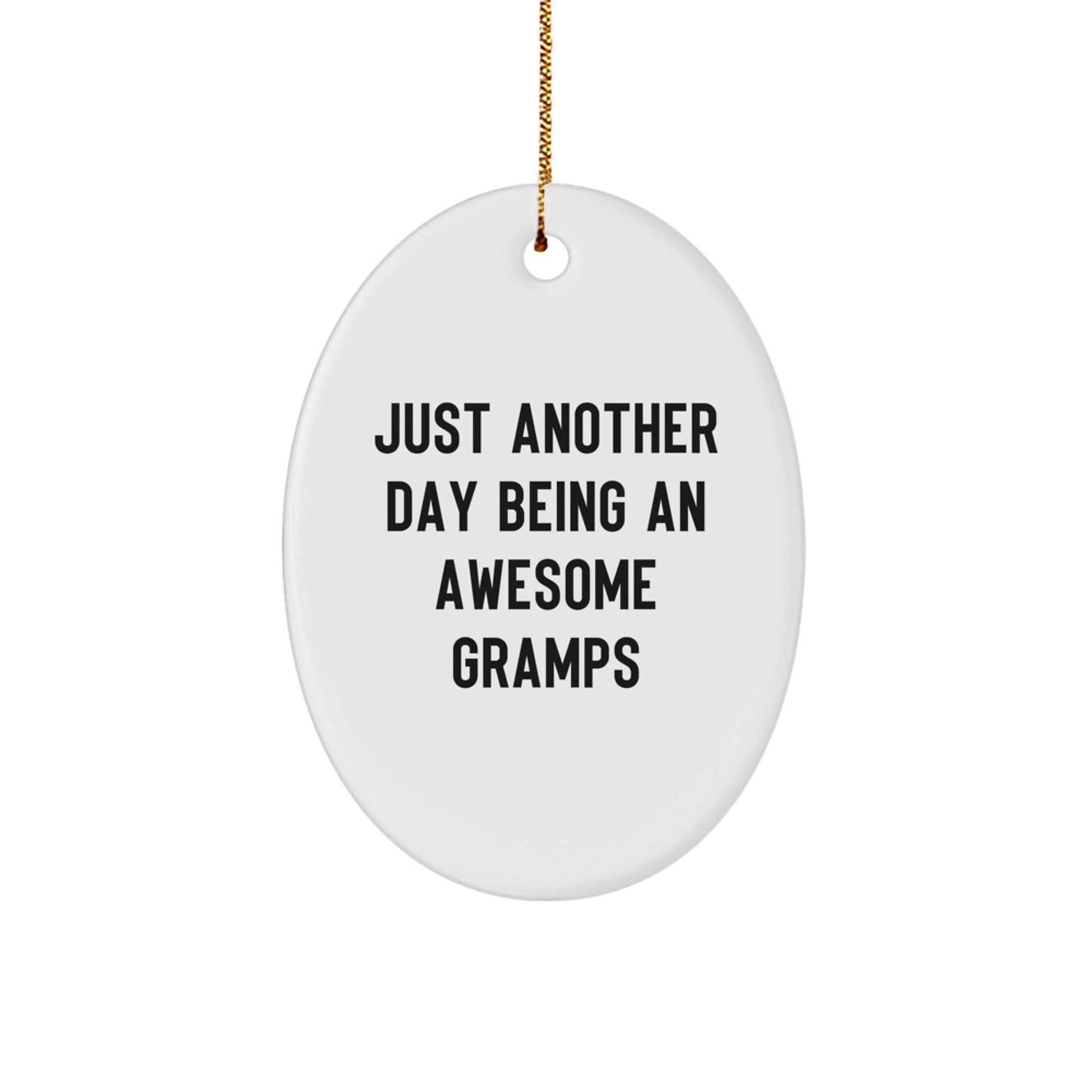 Funny Gramps Gifts from Men - Oval Ornament 'Just Another Day Being An Awesome Gramps' for Christmas - Image 1