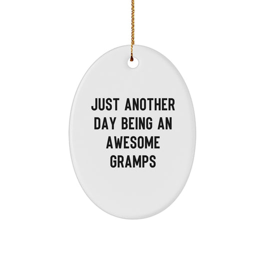 Funny Gramps Gifts from Men - Oval Ornament 'Just Another Day Being An Awesome Gramps' for Christmas - Image 1