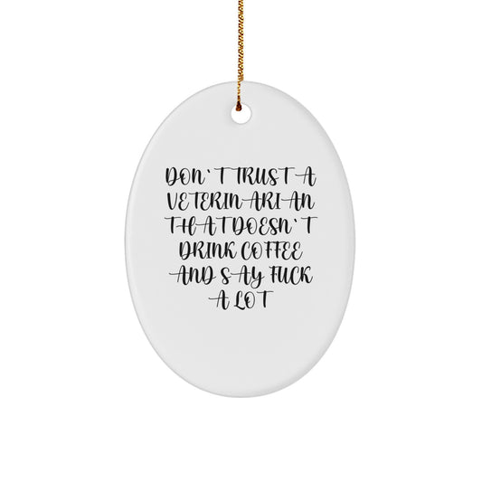 Funny Veterinarian Gifts from Men - Oval Ornament for Christmas Unique Presents - Image 1