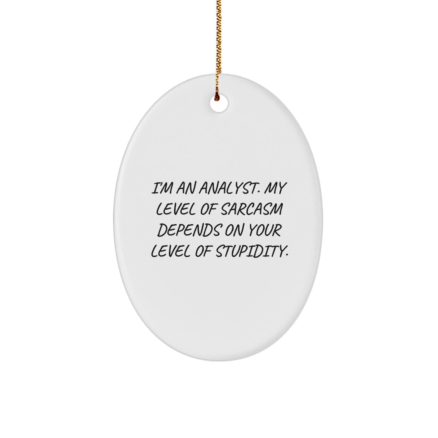 Funny Analyst Gifts from Friends - I'm An Analyst Oval Ornament for Christmas - Image 1