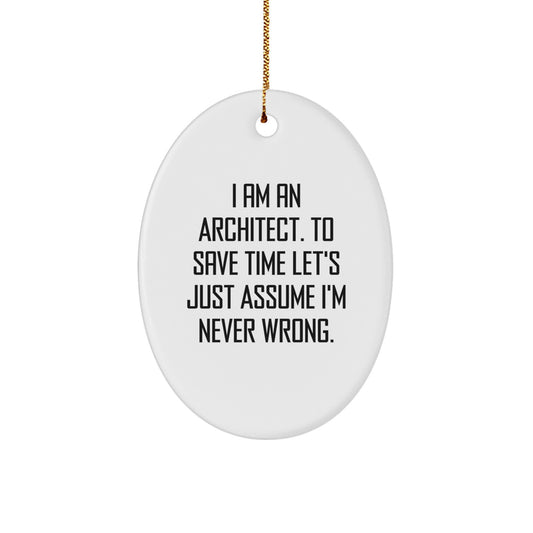 Funny Architect Gifts for Men Oval Ornaments with I Am An Architect Quote Christmas Unique Presents from Friends - Image 1