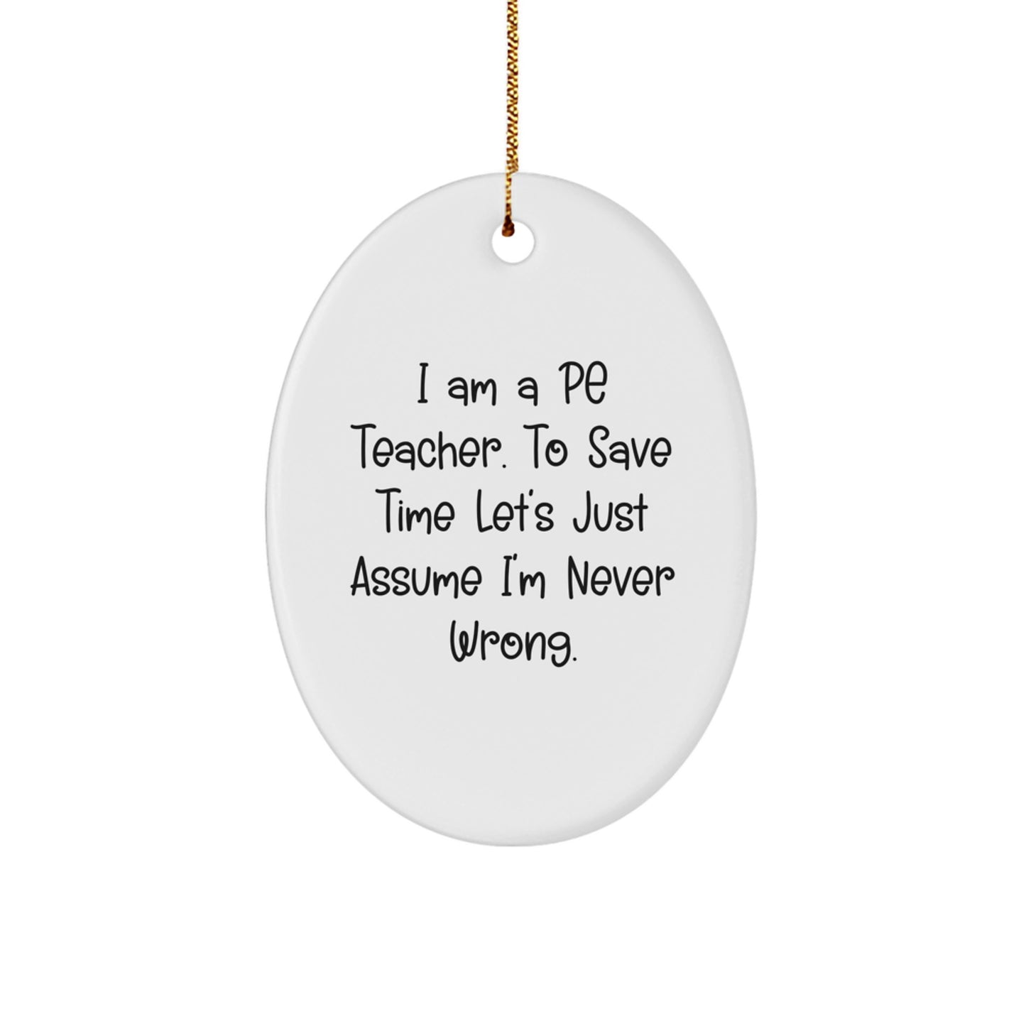 Funny PE Teacher Oval Ornament Gifts for Men from Friends - Inspirational Christmas Decorations - Image 1