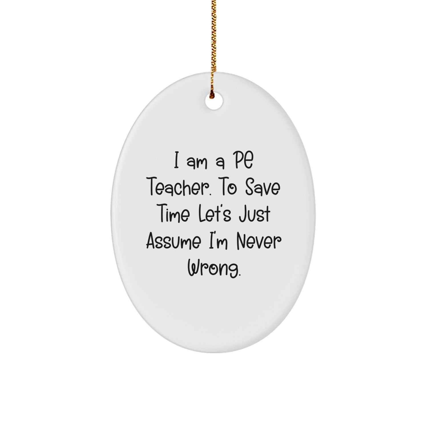 Funny PE Teacher Oval Ornament Gifts for Men from Friends - Inspirational Christmas Decorations - Image 1