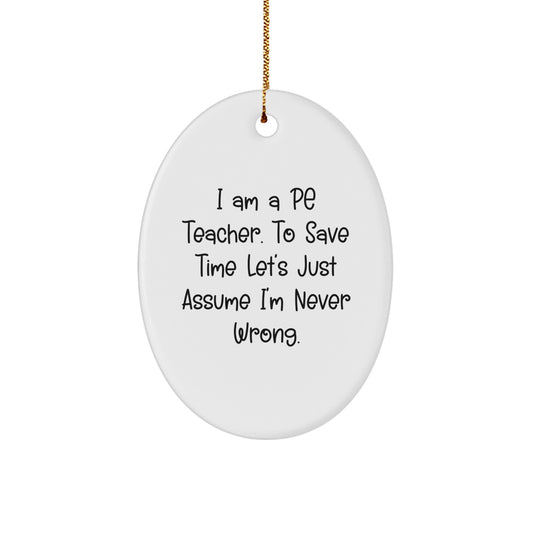 Funny PE Teacher Oval Ornament Gifts for Men from Friends - Inspirational Christmas Decorations - Image 1
