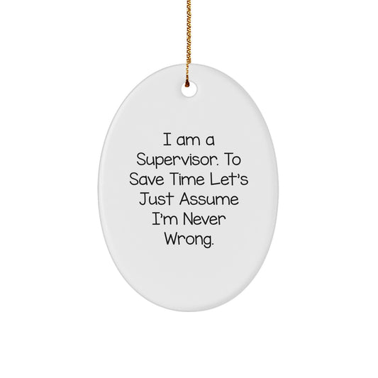 Funny Supervisor Quote Oval Ornament Gifts from Friends for Supervisor - Image 1