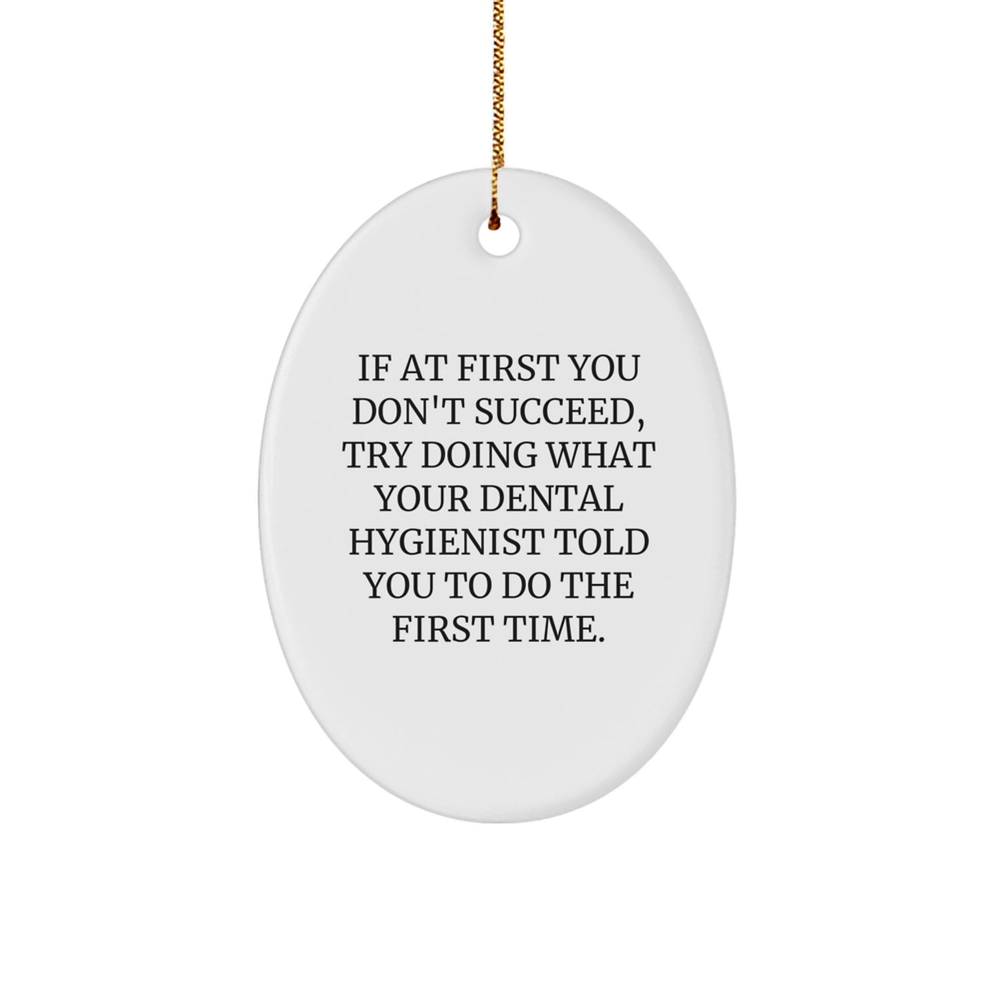 Funny Dental Hygienist Oval Ornament Gifts from Friends to Family for Christmas Unique - Image 1