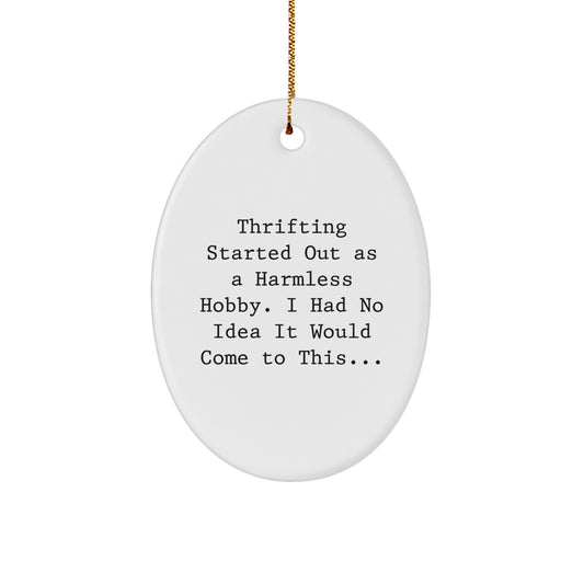 Funny Thrifting Gifts from Family for Oval Ornament Lovers Christmas Unique Finds - Image 1