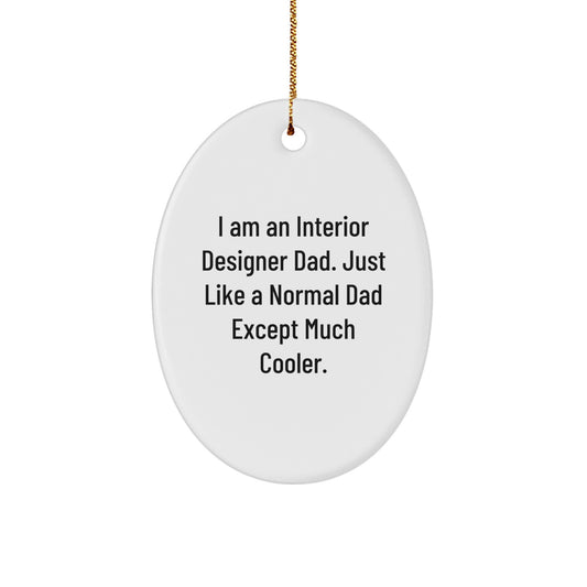 Funny Interior Designer Gifts from Dad - Christmas Unique Oval Ornament for Interior Designer Men - Decorative Oval Ornament Gifts for Interior Designer - Image 1