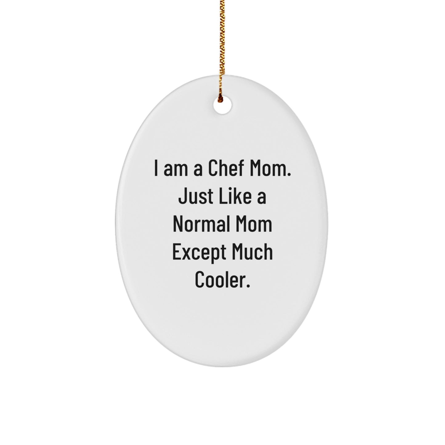 Funny Chef Mom Oval Ornament Gifts for Men Women Friends Family from Mom - White Oval Shaped MDF Christmas Unique Gifts - Image 1