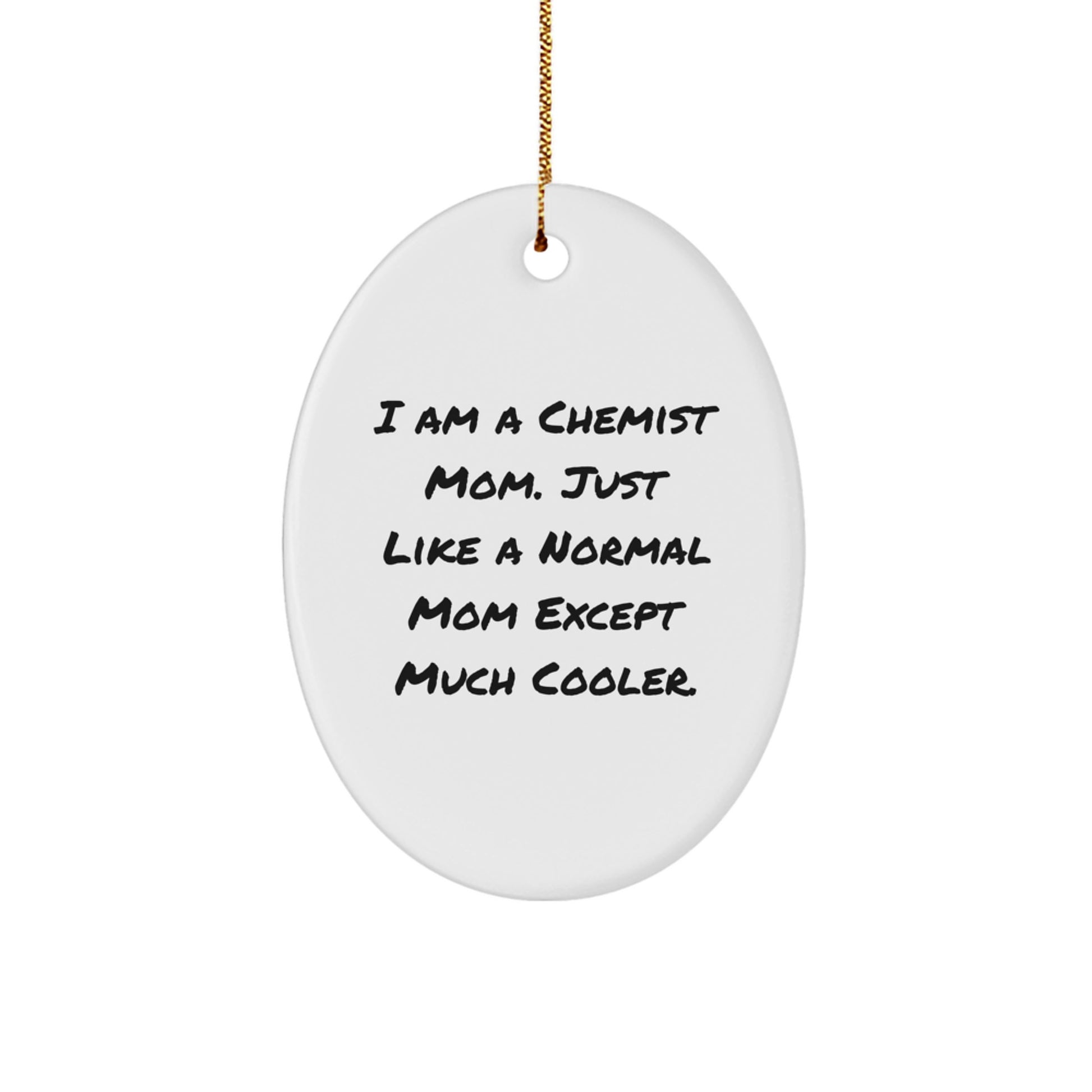 Funny Chemist Mom Gifts from Family for Men or Women Oval Ornament Christmas - Image 1
