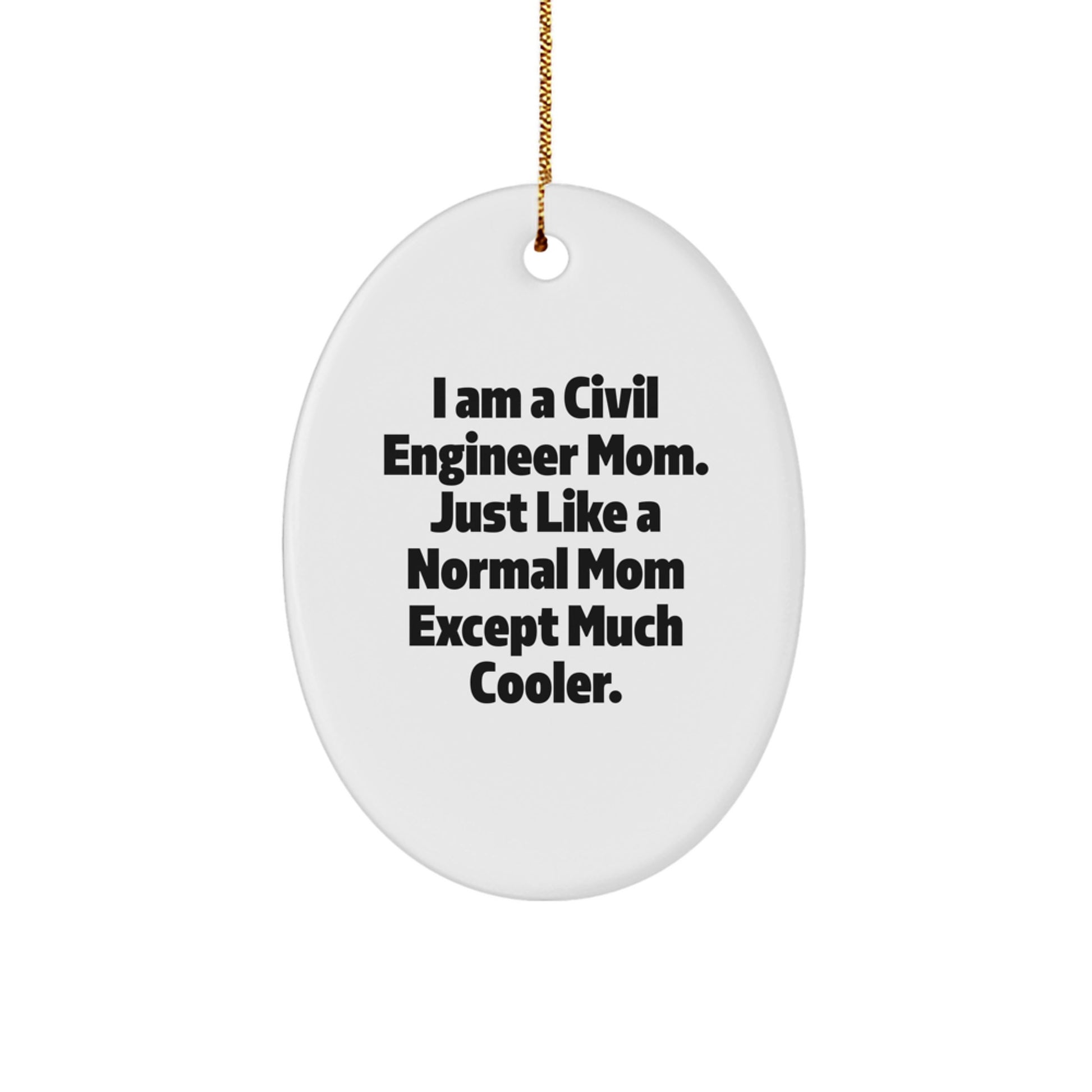 Civil Engineer Mom's Unique Oval Ornament Gifts for Men Women Friends Family - Gifts from Mom Dad Friends Coworkers - Christmas Unique Gifts - Image 1