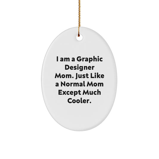 Funny Gift for Graphic Designer Mom - Oval Ornament - Unique Christmas Unique Gifts from Family to Graphic Designer Friends - Image 1