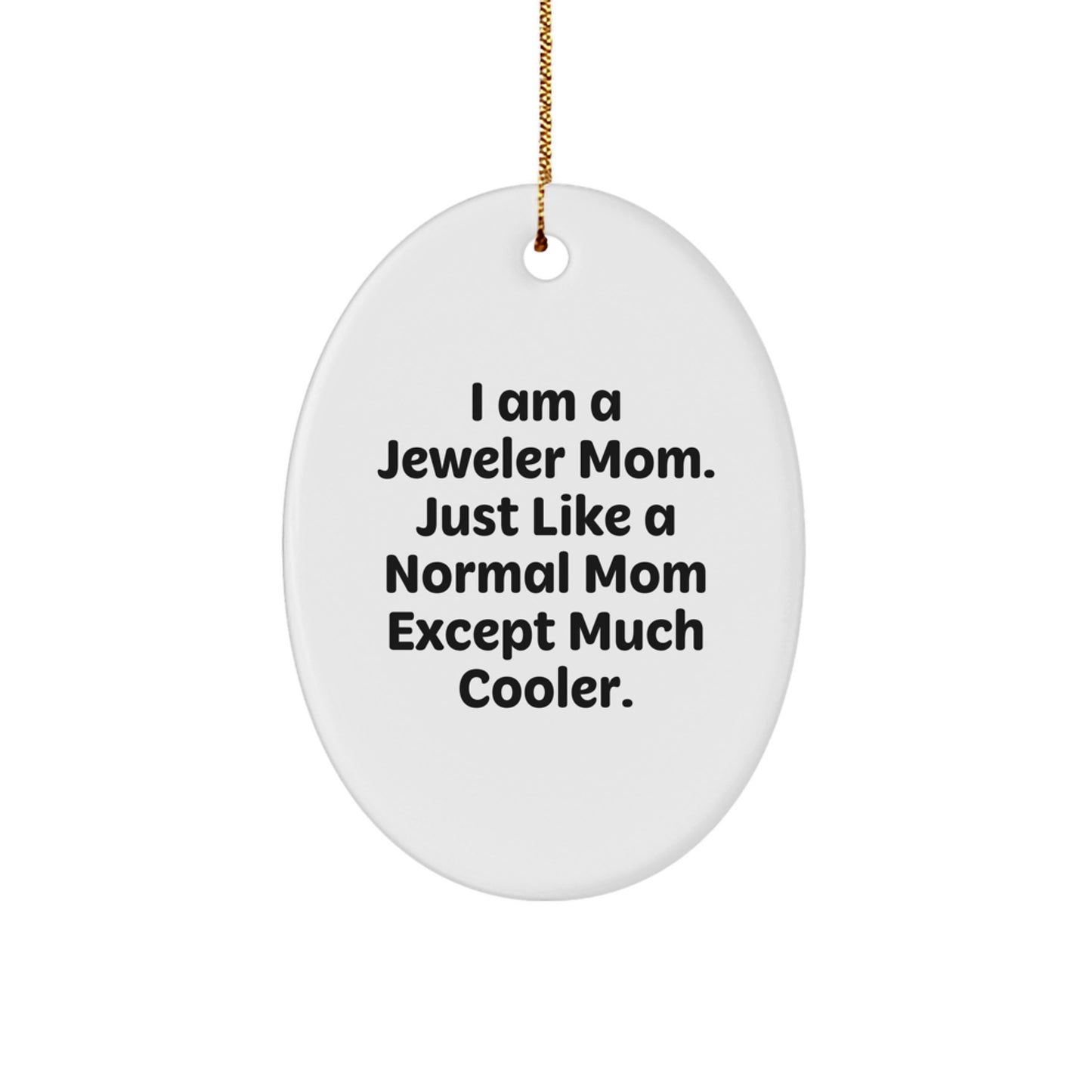 Funny Jeweler Mom Oval Ornament Gifts from Family for Christmas Unique - Image 1