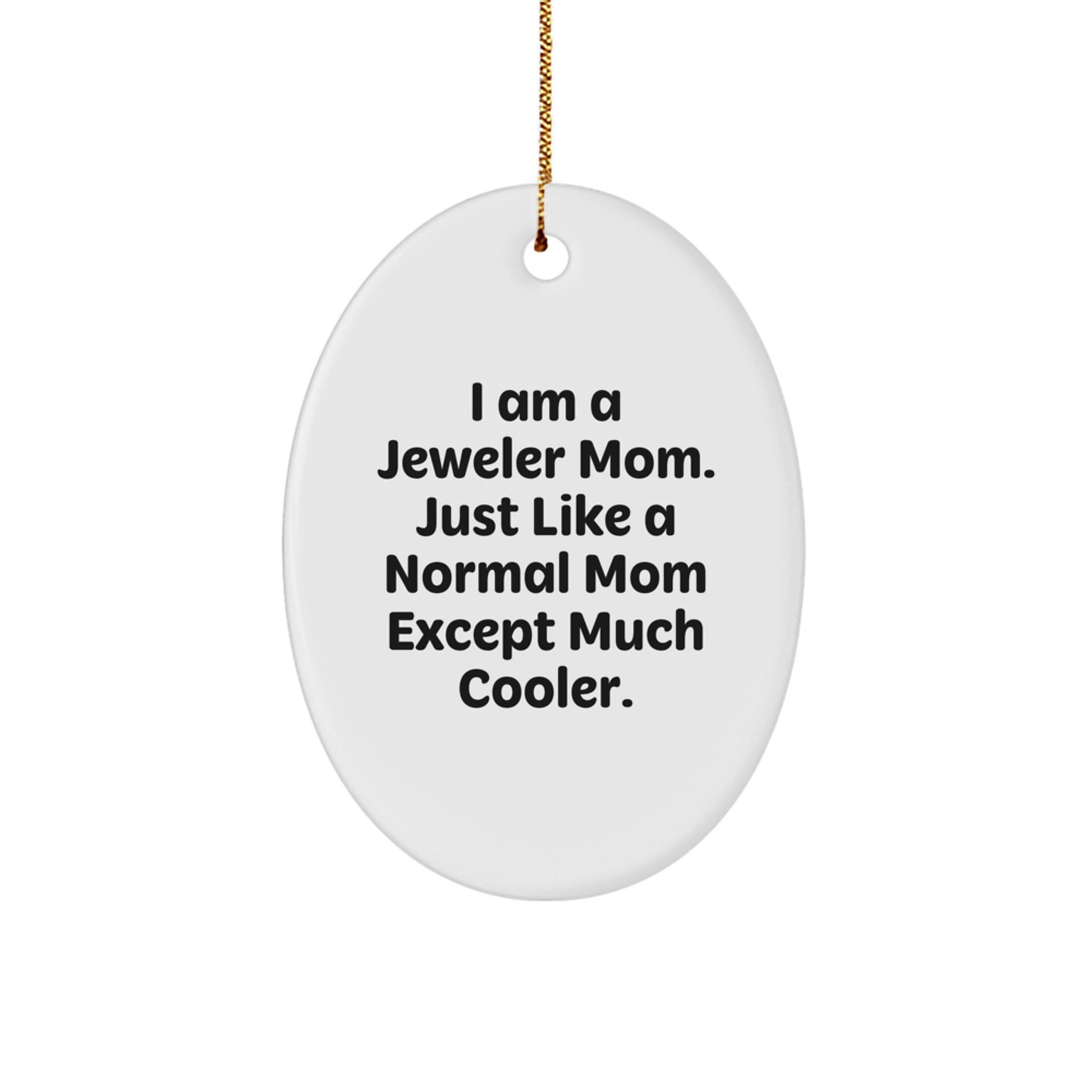 Funny Jeweler Mom Oval Ornament Gifts from Family for Christmas Unique - Image 1