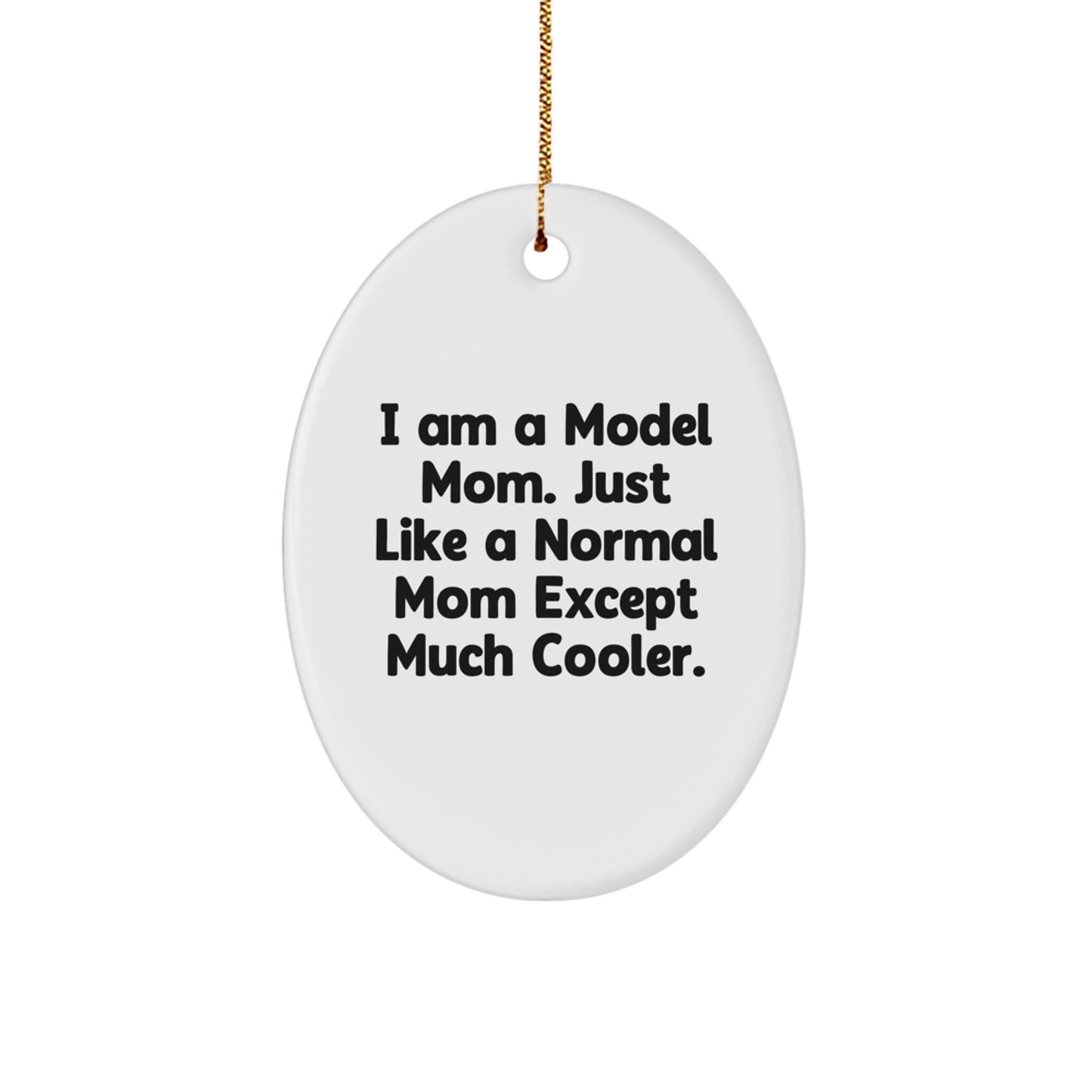 Model Mom Oval Ornament Gifts from Friends for Christmas Unique Model Mom Decorations - Image 1