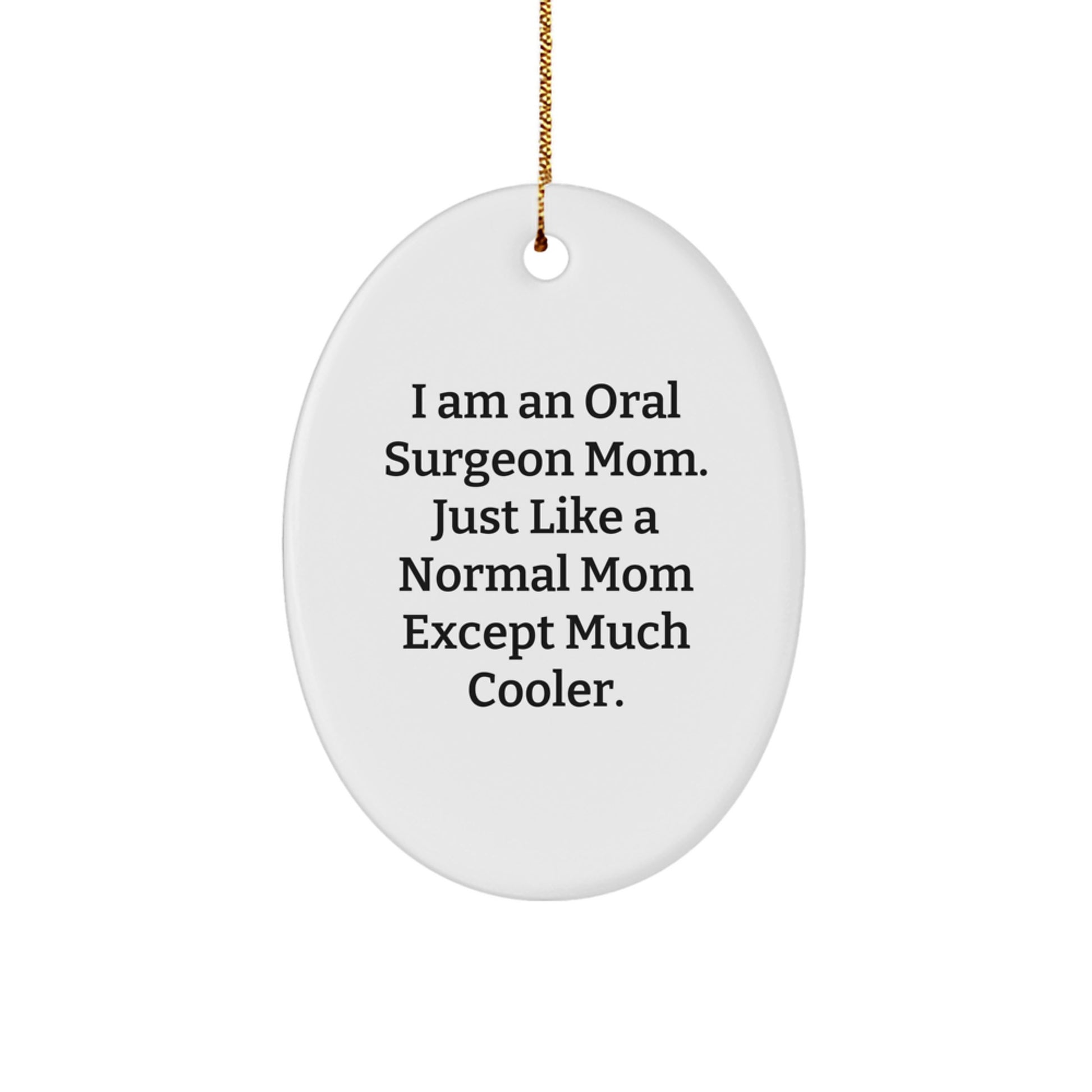 Funny Oral Surgeon Mom Gifts from Friends for Oral Surgeon Women at Christmas Unique Gifts - Image 1