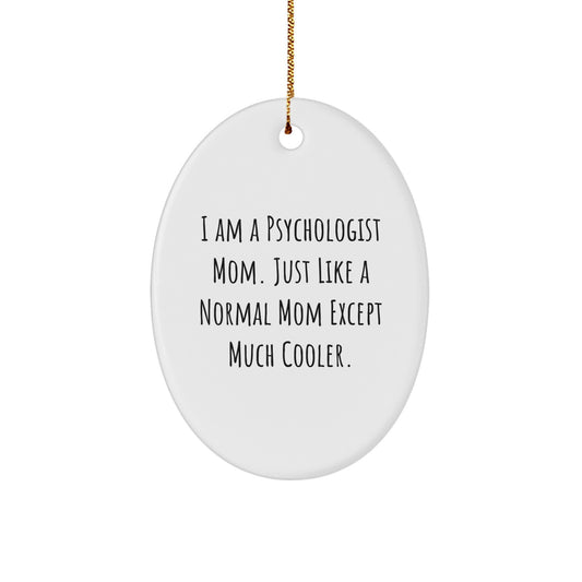 Funny Psychologist Mom Gifts for Men Women Friends Christmas Oval Ornament - Image 1