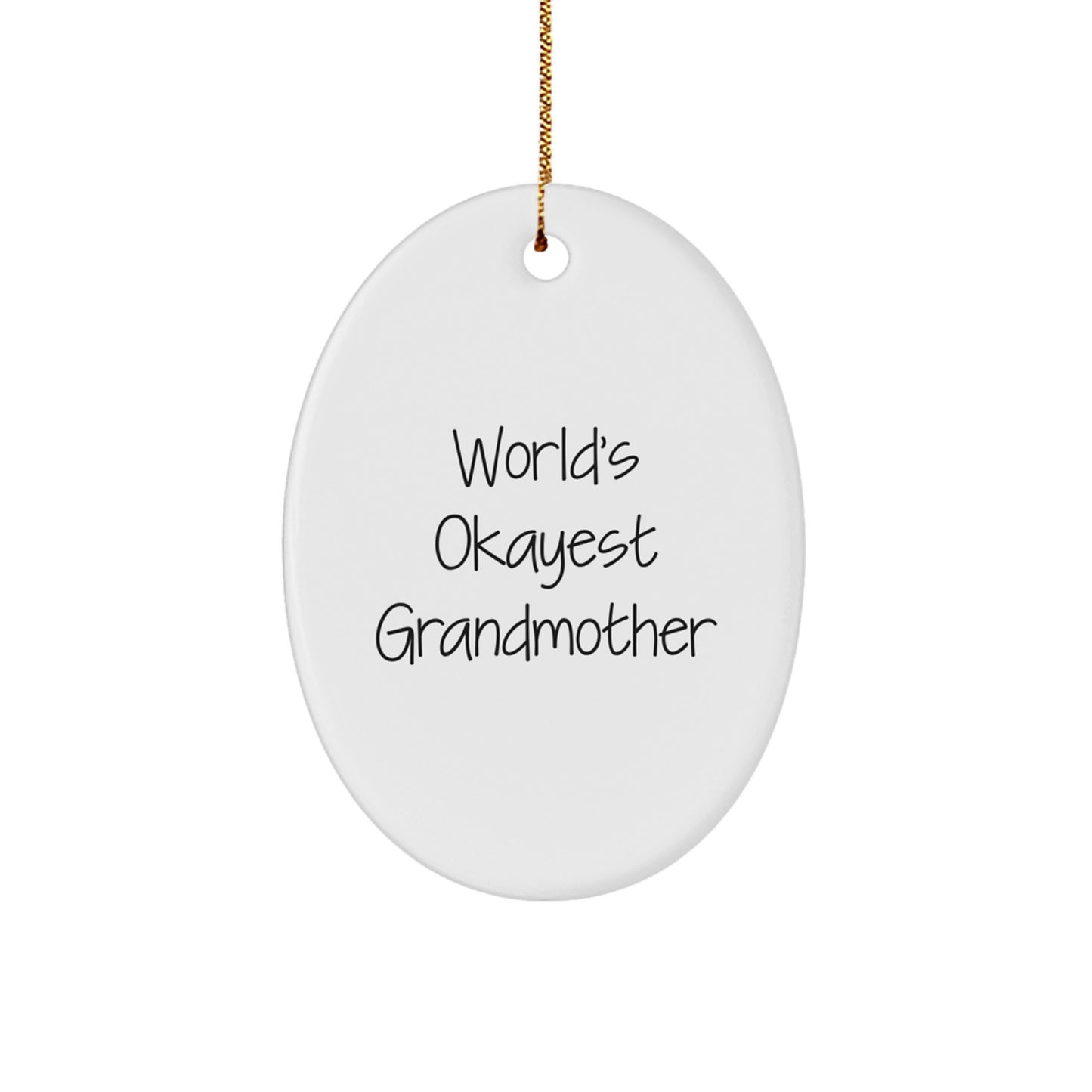 Funny Grandmother Gifts, 'World's Okayest Grandmother' Oval Ornament, Oval Shaped Ornament for Grandmother, Christmas Unique Gifts from Family Members - Image 1