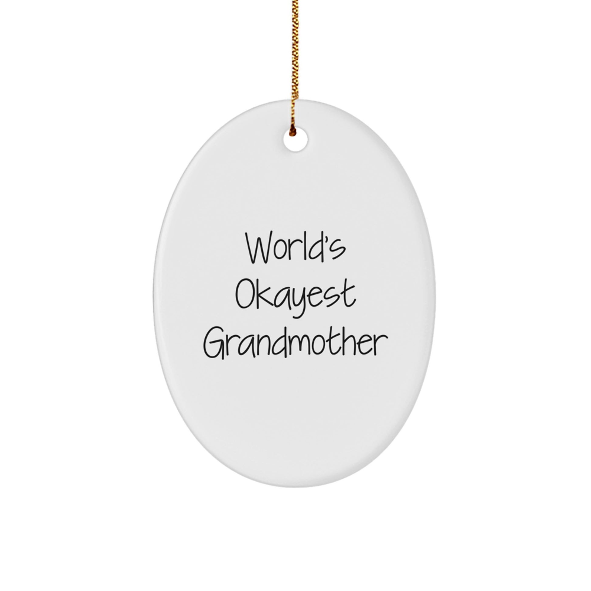 Funny Grandmother Gifts, 'World's Okayest Grandmother' Oval Ornament, Oval Shaped Ornament for Grandmother, Christmas Unique Gifts from Family Members - Image 1