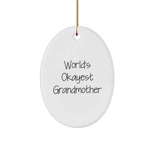 Funny Grandmother Gifts, 'World's Okayest Grandmother' Oval Ornament, Oval Shaped Ornament for Grandmother, Christmas Unique Gifts from Family Members - Image 1