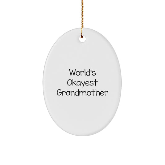 Funny Grandmother Gifts from Family to World's Okayest Grandmother Oval Ornament for Christmas Unique Gifts - Image 1