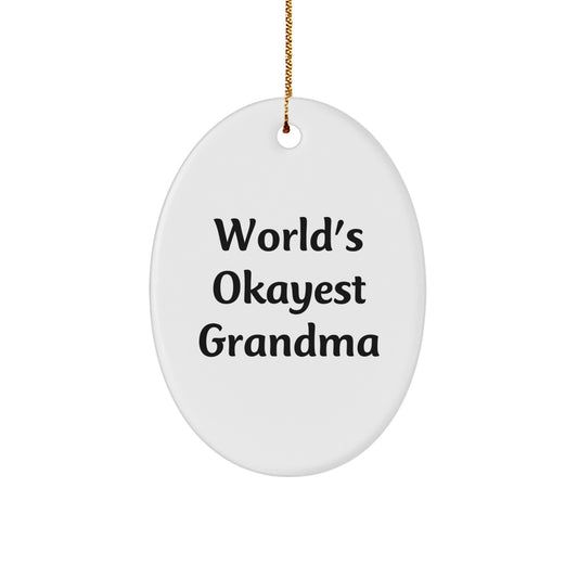 Funny Grandma Gifts from Men to Grandma for Christmas Unique Gifts Oval Ornament - World's Okayest Grandma - Image 1
