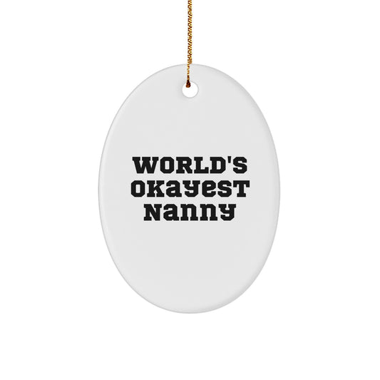 Funny World's Okayest Nanny Oval Ornament Gifts from Family for Nanny Christmas - Image 1