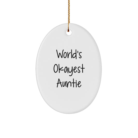Funny World's Okayest Auntie Gifts from Family, Oval Ornament for Christmas Unique Gifts, Auntie Gifts - Image 1