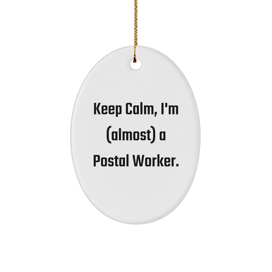 Funny Postal Worker Oval Ornament Gifts for Postal Worker Friends Family - Keep Calm I'm (almost) A Postal Worker Christmas - Image 1