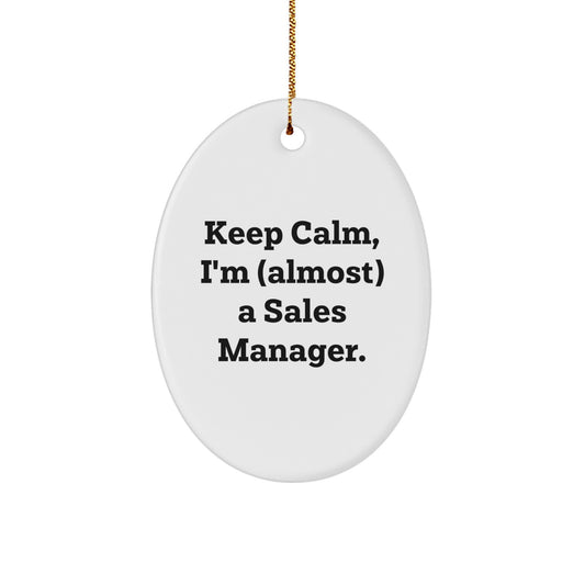 Funny Sales Manager Gifts for Men, Oval Ornament, 'I'm (almost) A Sales Manager' Christmas Unique Gifts from Friends - Image 1