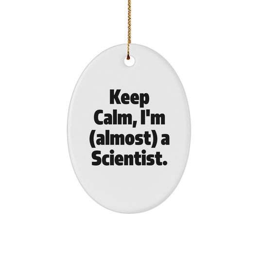 Funny Scientist Gifts for Men, Oval Ornament Keep Calm I'm (almost) A Scientist, Christmas Unique Presents from Friends - Image 1