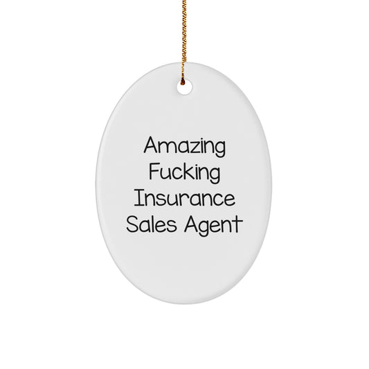 Funny Insurance Sales Agent Gifts, Oval Ornament, 'Amazing F--king Insurance Sales Agent', Christmas Unique Decorations for Insurance Sales Agent Office Desk - Image 1