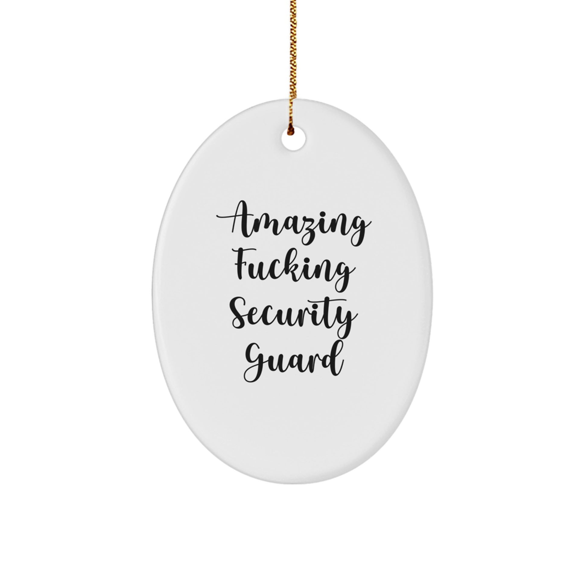 Funny Security Guard Gifts from Friends Christmas Oval Ornament, Oval Shaped Security Guard Decor, 'Amazing F--king Security Guard' Quote for Security Guard Lover - Image 1