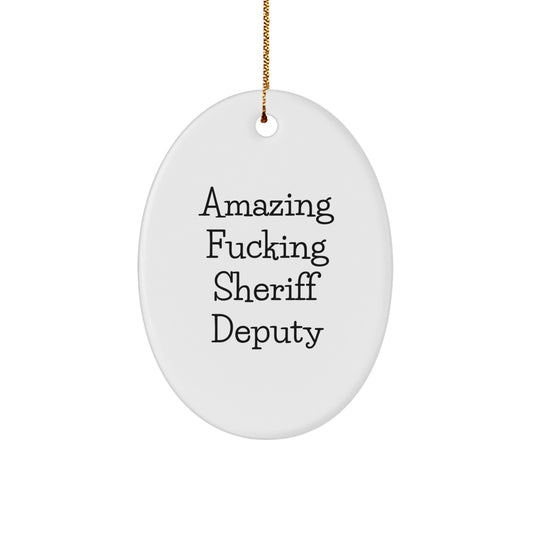 Funny Sheriff Deputy Gifts for Men - 'Amazing F--king Sheriff Deputy' Oval Ornament, Christmas Unique Decor, Sheriff Deputy Deputy Christmas Unique Gifts from Friends, Family, Coworkers - Image 1