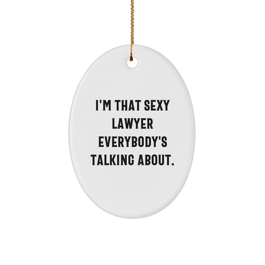 Sexy Lawyer Christmas Oval Ornament Funny Gift for Men - Lawyer Decorations Unique - Image 1
