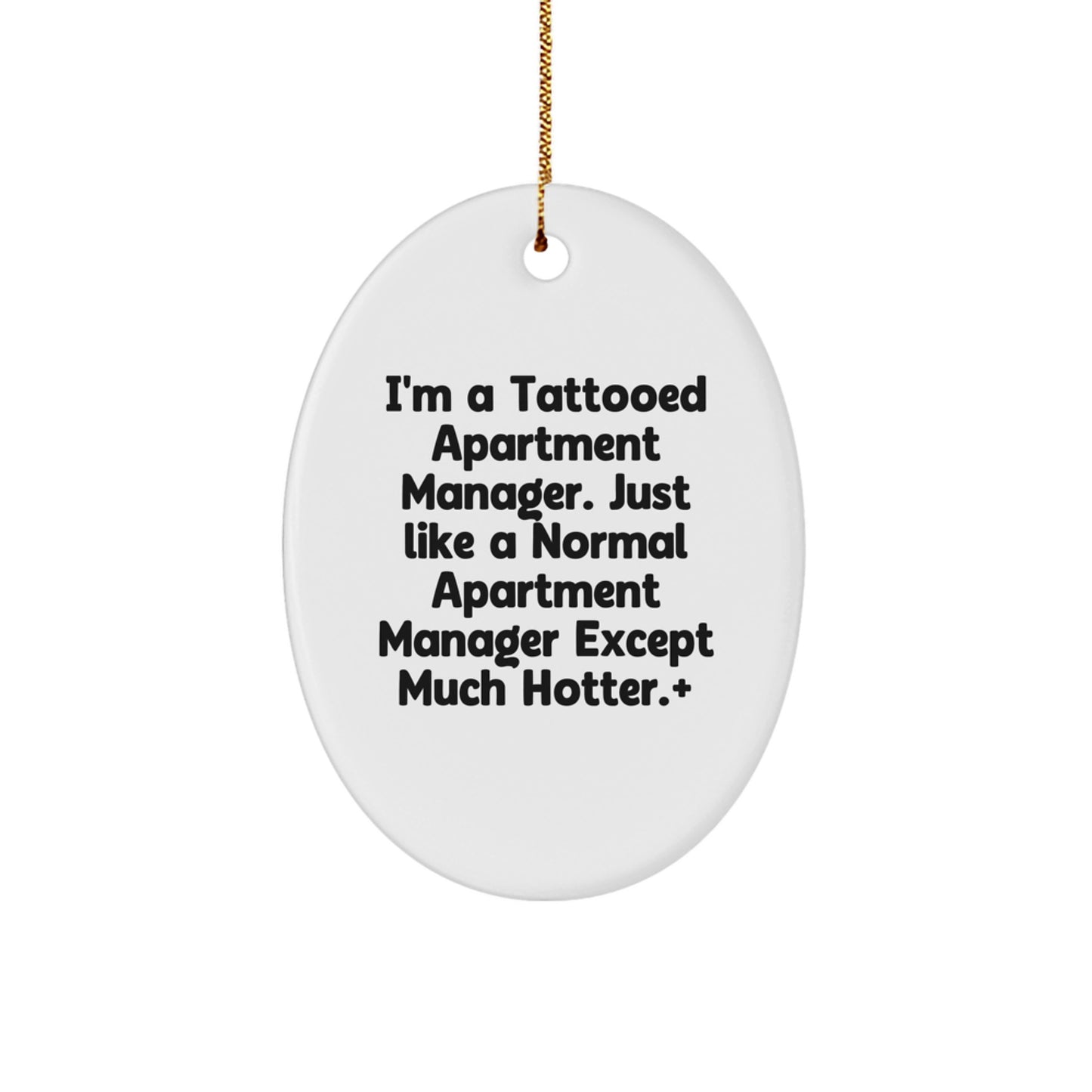 Funny Apartment Manager Gifts from Men for Apartment Manager Friends - Hotter Apartment Manager Oval Ornament - Christmas Unique Gifts - Image 1