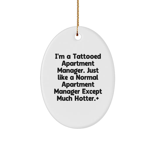 Funny Apartment Manager Gifts from Men for Apartment Manager Friends - Hotter Apartment Manager Oval Ornament - Christmas Unique Gifts - Image 1